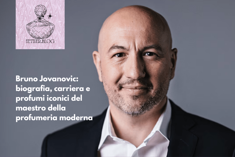 Bruno Jovanovic: biografia, carriera e profumi iconici del maestro della profumeria&nbsp;moderna